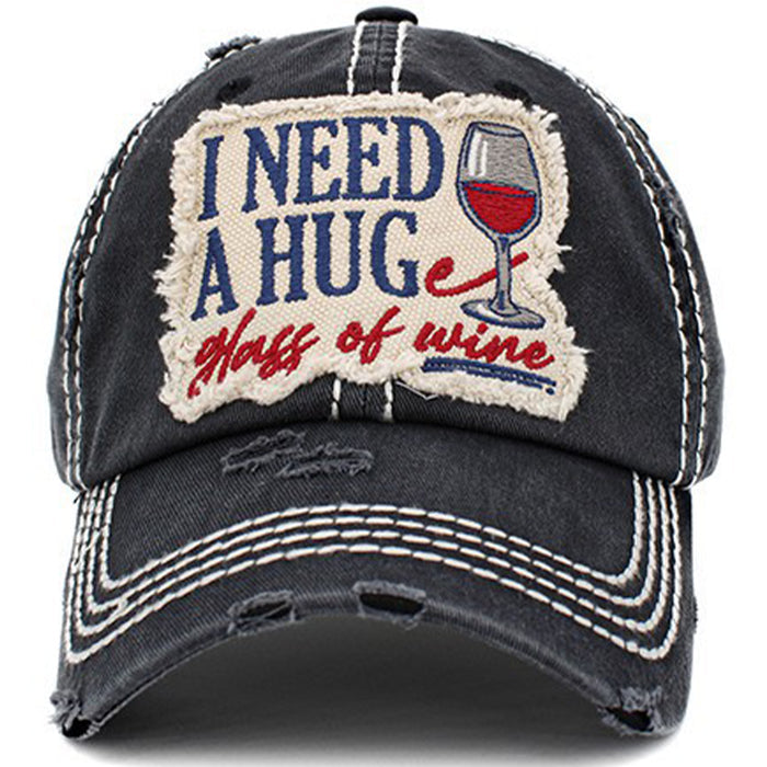 1409  -I Need a HUGe Glass of Wine Hat - Black