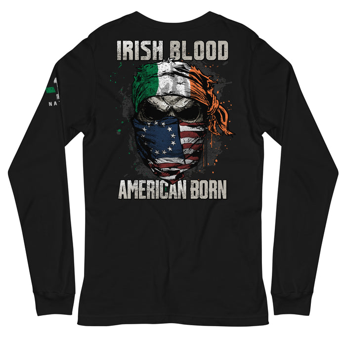 Irish Blood. American Born Long Sleeve