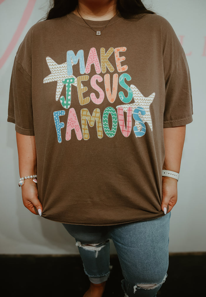 Make Jesus Famous Graphic Tee