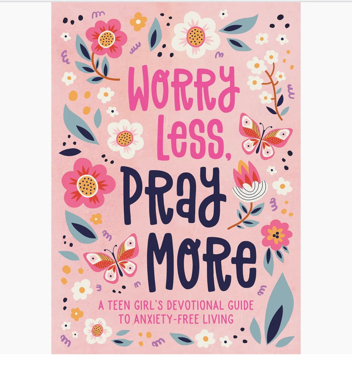 Worry Less Pray More
